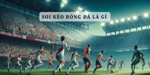 Soi kèo hay chốt kèo đá banh là trò giải trí đỉnh cao